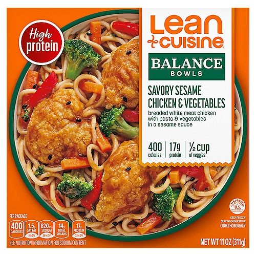 Lean Cuisine Balance Bowls Savory Sesame Chicken & Vegetables Bowls, 11 oz
Breaded White Meat Chicken with Pasta & Vegetables in a Sesame Sauce

No Artificial Flavors or Colors*
*Added Colors from Natural Sources

High Protein. High Satisfaction.
A high protein meal has at least 20/o of the daily value of protein you need each day.