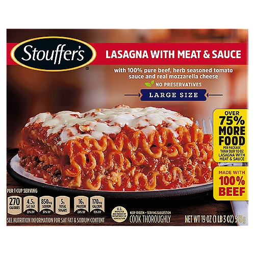 Stouffer's Classics Lasagna with Meat & Sauce Large Size, 19 oz
Lasagna with Meat & Sauce with 100% Pure Beef, Herb Seasoned Tomato Sauce and Real Mozzarella Cheese

2x the meat*
*Required by the lasagna with meat sauce standard