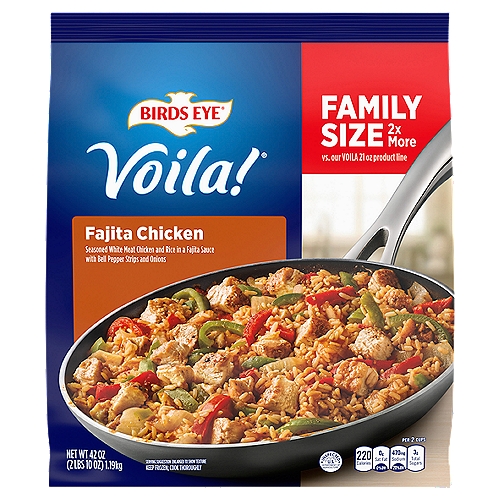 Birds Eye Voila! Fajita Chicken Family Size, 42 oz
Seasoned White Meat Chicken and Rice in a Fajita Sauce with Bell Pepper Strips and Onions