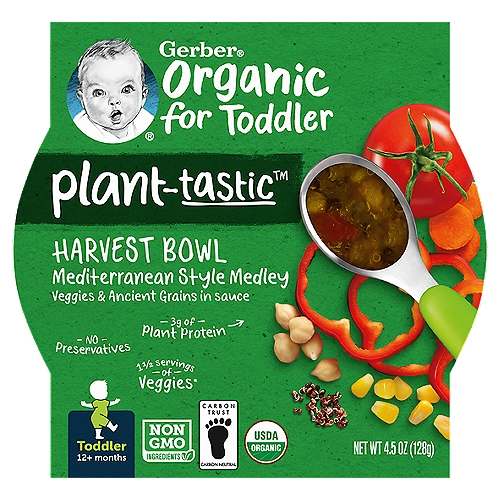 Gerber Organic Plantastic Mediterranean Medley Bowl with ancient grains & veggies 4.5oz
Harvest Bowl Mediterranean Style Medley Veggies & Ancient Grains in Sauce

1 1/2 servings of veggies*
*1 serving of vegetables for toddlers is 1/4 cup

Nutritious, plant-based, and specially designed to provide 3 grams of protein.
1/3 cup veggies
3 tsp ancient grains

Your Toddler may be ready if they:
• stand alone and begin to walk alone
• feed self easily with fingers
• bite through a variety of textures