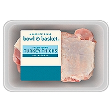 Bowl & Basket Fresh Young Turkey Thighs, 1 Pound
