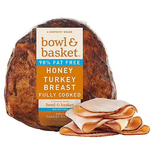 Bowl & Basket Honey Turkey Breast