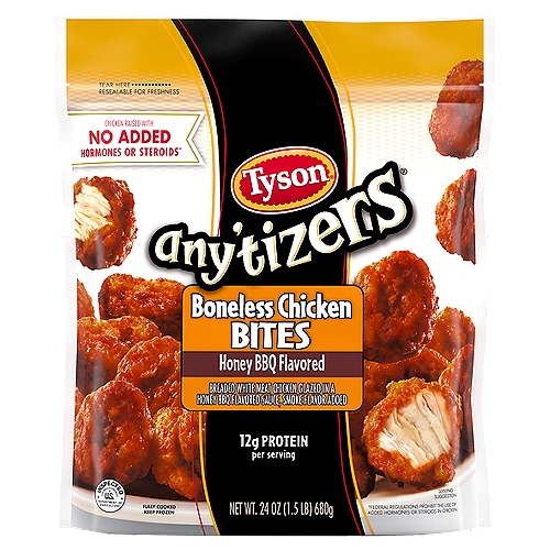 Tyson Any'tizers Honey BBQ Flavored Boneless Chicken Bites, 24 oz
Take snack time to the next level with Tyson Any'tizers Frozen Honey BBQ Boneless Chicken Bites now with new bolder flavor. A sweet, smoky treat for your taste buds, these juicy, flavor packed bites are ready to satisfy all your snacking needs. Each bite is glazed with honey barbecue flavored goodness and has just the right amount of crispy breading. Made with boneless all white meat chicken, these convenient, fully cooked BBQ chicken bites are a breeze to prep from frozen in the oven, microwave or air fryer. These tender bites are made with chicken raised with no antibiotics ever, no added hormones or steroids*, and provide 12 grams of protein per serving. Heat and serve these craveworthy breaded chicken bites as an alternative to chicken nuggets. Includes one 24 oz resealable package of boneless chicken bites. Keep it real. Keep it Tyson. *Federal regulations prohibit the use of added hormones or steroids in chicken