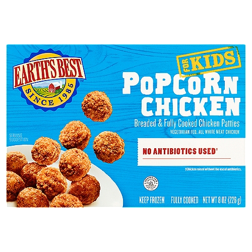 Earth's Best Popcorn Chicken for Kids, 8 oz
Breaded & Fully Cooked Chicken Patties