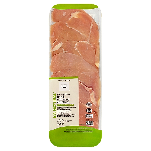 Wholesome Pantry All Natural Fresh Hand Trimmed Thin Sliced Chicken Breasts
All Natural*
*Minimally Processed
*No Artificial Ingredients

No Added Growth Hormones or Stimulants†
†Federal Regulations Prohibit the Use of Hormones in Poultry.

Humanely Raised on Family Farms in a Stress-Free Environment.