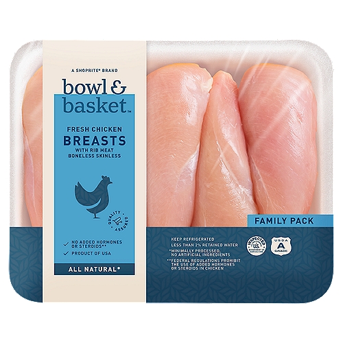 Bowl & Basket Fresh Chicken Breasts with Rib Meat Boneless Skinless Family Pack
No Added Hormones or Steroids**
**Federal Regulations Prohibit the Use of Added Hormones or Steroids in Chicken

All Natural*
*Minimally Processed, No Artificial Ingredients