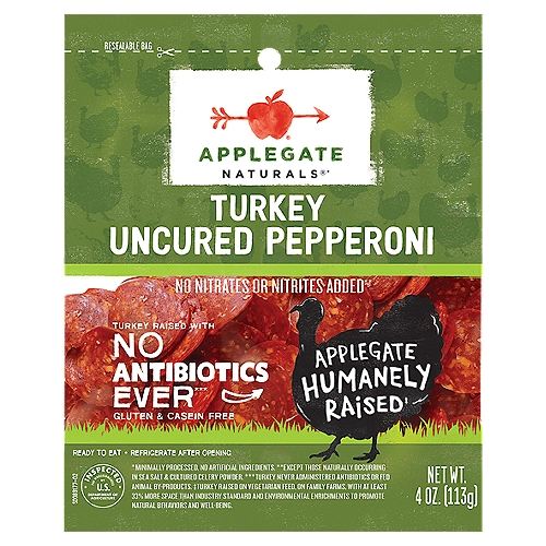 Applegate Natural Uncured Turkey Pepperoni Sliced, 4oz
Zip-Pak® - Resealable Packaging

Naturals®*
*Minimally Processed, No Artificial Ingredients.

No Nitrates or Nitrites Added**
**Except those Naturally Occurring in Sea Salt and Cultured Celery Powder.

Turkey Raised with No Antibiotics Ever***
***Turkey Never Administered Antibiotics or Animal By-Products.