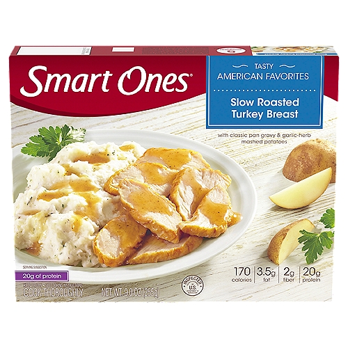 Smart Ones Slow Roasted Turkey Breast, 9.0 oz
Slow Roasted Turkey Breast with Classic Pan Gravy & Garlic-Herb Mashed Potatoes

Freezing is a simple way to keep foods fresh. That's why we don't add preservatives to this entrée and you can have delicious cuisine all year long! Plus, this entrée is gluten-free.