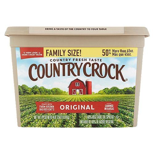 Country Crock Original 40% Vegetable Oil Spread Family Size!, 4 lb 3.5 oz
Per Serving: Country Crock; Calories: 50; Fat: 6g; Sat. Fat: 1.5g; Cholest.: 0mg
Per Serving: Dairy Butter; Calories: 100; Fat: 11g; Sat. Fat: 7g; Cholest.: 30mg

Bring a Taste of the Country to Your Table