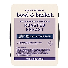 Bowl & Basket Rotisserie Chicken Roasted Breast