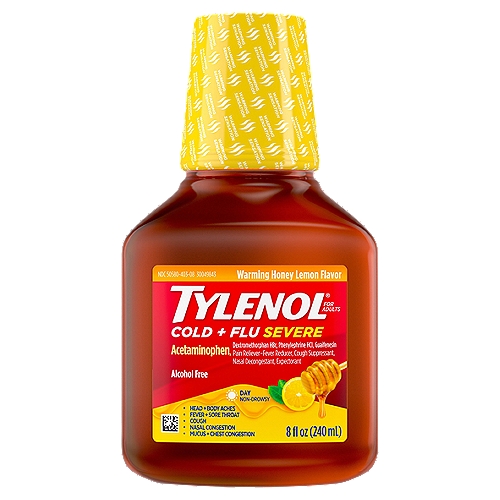 Tylenol Cold + Flu Severe Day Non-Drowsy Warming Honey Lemon Liquid for Adults, 8 fl oz
Uses
■ temporarily relieves the following cold/flu symptoms:
 ■ minor aches and pains
 ■ headache
 ■ nasal congestion
 ■ sore throat
 ■ cough
■ helps loosen phlegm (mucus) and thin bronchial secretions to make coughs more productive
■ temporarily reduces fever

Drug Facts
Active ingredients (in each 15 ml) - Purpose
Acetaminophen 325 mg - Pain reliever/fever reducer
Dextromethorphan HBr 10 mg - Cough suppressant
Guaifenesin 200 mg - Expectorant
Phenylephrine HCl 5 mg - Nasal decongestant