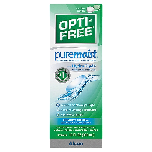 Opti-Free Puremoist Multi-Purpose Disinfecting Solution, 10 fl oz
With HydraGlyde® moisture matrix for soft lenses

Kills 99.9% of germs‡
‡ Based on ISO 14729 testing against the 5 panel organisms

Opti-Free® Puremoist® Solution is proven to provide comfort that lasts from morning 'til night.

HydraGlyde® Moisture Matrix is a proprietary multi-functional block copolymer that is primarily designed for wetting and lubricating silicone hydrogel lenses.