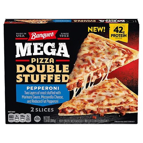 Banquet Mega Pizza Double Stuffed Pepperoni Frozen Pizza Slices, 2-Count 13 oz.
Some days you need microwave pizza that is just more, like Banquet Mega Pizza Double Stuffed Pepperoni Frozen Pizza Slices. Each slice features two layers of crust stuffed with marinara sauce, mozzarella cheese and reduced fat pepperoni, then is topped with more sauce and cheese for a delicious pizza that is sure to satisfy even the heartiest of appetites. These handy frozen meals are perfect for lunches, weeknight dinners or warm weekend comfort food. They also contain 42 grams of protein per package: Now that's MEGA!