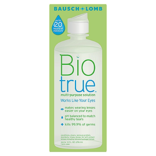 Bausch + Lomb Biotrue Multi-Purpose Solution, 10 fl oz
Up to 20 hours of moisture*
*Our laboratory research shows that Biotrue multi-purpose solution helps keep lenses moist for up to 20 hours.

Conditions, cleans, removes protein, disinfects, rinses, stores, for soft contact lenses including silicone hydrogel lenses

Biotrue® multi-purpose solution for soft contact lenses including silicone hydrogel lenses

The world can be tough on your eyes when you wear contact lenses. In a world of less sleep and more computer use it can be difficult for your eyes to stay comfortable and moist, especially when wearing contacts. Biotrue multi-purpose solution makes wearing contact lenses easier on your eyes.

Biotrue is easier on your eyes because it works like your eyes. Biotrue has the same pH as healthy tears and a lubricant found in your eyes.