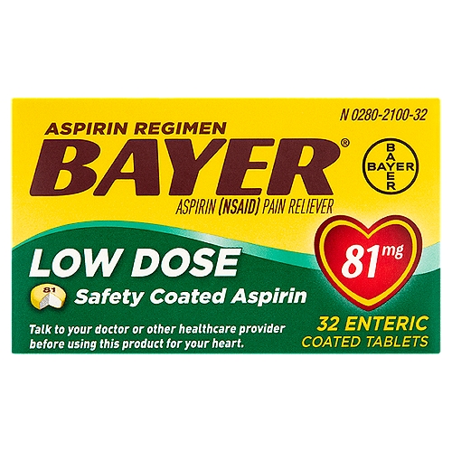 Bayer Aspirin Regimen Low Dose Enteric Coated Tablets, 81 mg, 32 count
Aspirin (NSAID) Pain Reliever

Uses 
• for the temporary relief of minor aches and pains or as recommended by your doctor. Because of its delayed action, this product will not provide fast relief of headaches or other symptoms needing immediate relief.
• ask your doctor about other uses for Bayer Safety Coated 81 mg Aspirin

Drug Facts
Active ingredient (in each tablet) - Purpose
Aspirin 81 mg (NSAID)* - Pain reliever
*nonsteroidal anti-inflammatory drug