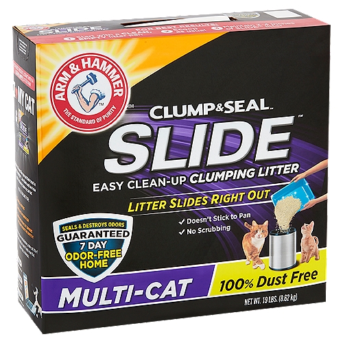 Arm & Hammer Clump & Seal Slide Multi-Cat Easy Clean-Up Clumping Litter, 19 lbs
You may never have to scrub or scrape the litter box again!
Our patented formula with EZ clean technology* means used litter slides right out. Stuck-on messes slide out easily, and that means no scrubbing, no scraping, no odor - no problem!
Extra strength formula for Multi-Cat homes.

The Clump & Seal™ Guarantee
Completely seals odors
Destroys odors
Rock-hard clumps
100% dust free

Like all Arm & Hammer™ Clump & Seal™ products, this advanced clumping litter forms an odor-containing seal around urine and feces. Then powerful odor eliminators and Arm & Hammer™ Baking Soda destroy sealed-in odors on contact.