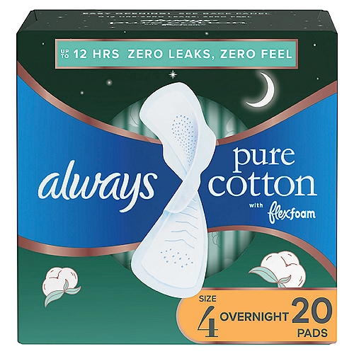 Always Pure Cotton Overnight with Flexi-wings Unscented Pads, Size 4, 20 count
Discover the best of science and nature. Always Pure Cotton with FlexFoam pads combine a 100% pure cotton top layer with the breakthrough FlexFoam core, for incredible period protection that gives you peace of mind.

Always Pure Cotton with FlexFoam pads are free of dyes, fragrances and chlorine bleaching. The pure cotton top layer is sourced from premium cotton that makes up less than 1% of the world's supply, meeting strict ingredient and processing requirements.

You can feel 10X drier than the leading pad brand with a cotton top layer, so no feel and no fail protection is possible with Always Pure Cotton with FlexFoam Overnight Absorbency pads!

50% Larger Back vs. Pure Cotton Regular Flow

Pads Made without:
Dyes
Fragrances
Chlorine Bleaching

Pads Made with:
100% Organic Cotton Top Layer
Absorbent FlexFoam Core
Adhesives & Polyethylene Back Layer

The Best of Science & Nature
With the World's Only Pad Crafted with a Pure Cotton Top Layer and Our Breakthrough FlexFoam Core. No Feel, No Fail Protection is Possible