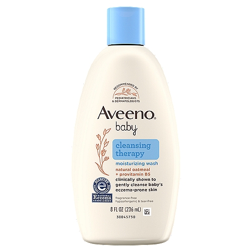 Aveeno Baby Cleansing Therapy Moisturizing Wash, 8 fl oz
Aveeno Baby Cleansing Therapy Moisturizing Baby Body Wash with Natural Oatmeal & ProVitamin B5, Gentle Tear-Free Baby Bath Wash for Sensitive & Eczema-Prone Skin, Hypoallergenic, 8 oz

Cleanse and soothe baby's sensitive skin with Aveeno Baby Cleansing Therapy Moisturizing Wash. Designed for baby's sensitive, eczema-prone skin, this dermatologist- and pediatrician-tested bath wash cleanses and soothes irritated and dry skin, leaving skin feeling comfortable. It's accepted by the National Eczema Association and clinically shown to gently cleanse baby's eczema-prone skin. The gentle, baby body wash is formulated with finely milled natural oatmeal, known for its soothing and nourishing properties, along with provitamin B5 and rich emollients. Hypoallergenic, pH-balanced, and fragrance-free, the baby bath wash is tear-, sulfate-, soap-, paraben-, phthalate-, and phenoxyethanol-free. To use, squeeze onto hands or a wet washcloth and apply to baby's skin, building a creamy lather and rinse.

 • Bottle of Aveeno Baby Cleansing Therapy Moisturizing Baby Bath Wash for eczema-prone skin
 • Moisturizing baby wash specially designed for dry, sensitive, irritated skin
 • Wash cleanses and soothes baby's irritated and dry skin, leaving skin feeling comfortable
 • Formulated with natural oatmeal, known for soothing and nourishing skin, and provitamin B5
 • Gentle baby wash with a proprietary formula that's dermatologist- and pediatrician-tested
 • Soothing, nourishing wash is pH-balanced, hypoallergenic, and fragrance free
 • Tear-, sulfate-, soap-, paraben-, phthalate-, and phenoxyethanol-free
 • Bath wash for eczema-prone skin is from a dermatologist and pediatrician recommended brand

We use high quality, natural oats, and carefully harvest their moisturizing and soothing properties. 
Natural oatmeal
Finely-milled oat known for its soothing and nourishing properties

Provitamin B5
This proprietary, pediatrician and dermatologist tested formula with prebiotic oat and rich emollients cleanses and soothes baby's irritated, dry, sensitive, eczema-prone skin, leaving it feeling comfortable.