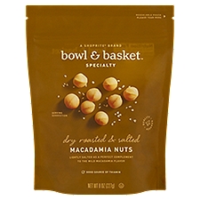 Bowl & Basket Specialty Dry Roasted & Salted, Macadamia Nuts, 8 Ounce