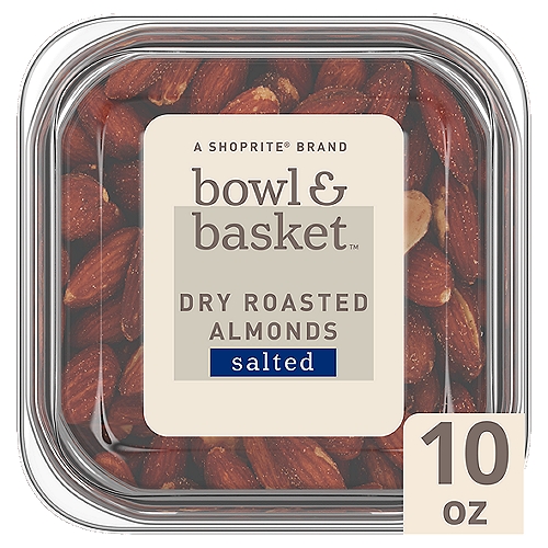 Bowl & Basket Dry Roasted Salted Almonds, 10 oz