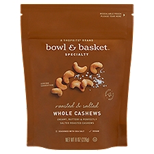 Bowl & Basket Specialty Roasted & Salted Whole, Cashews, 8 Ounce