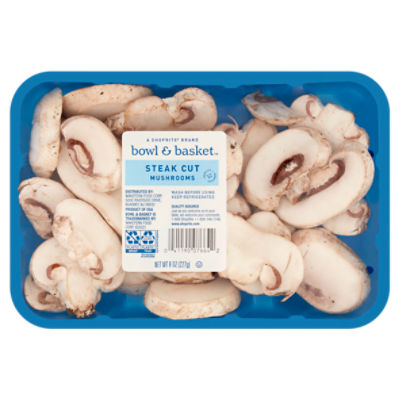 Bowl & Basket Steak Cut Mushrooms, 8 oz, 8 Ounce