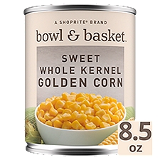 Bowl & Basket Sweet Whole Kernel Golden Corn, 8.5 oz