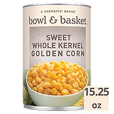 Bowl & Basket Sweet Whole Kernel Golden Corn, 15.25 oz, 15.25 Ounce