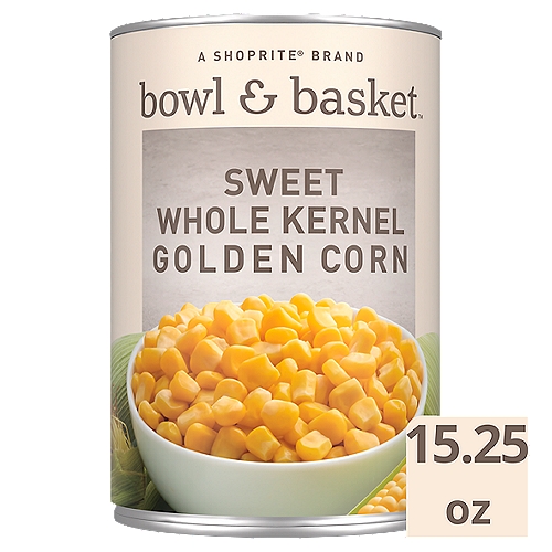 Bowl & Basket Sweet Whole Kernel Golden Corn, 15.25 oz