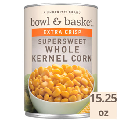 Bowl & Basket Extra Crisp Supersweet Whole Kernel Corn, 15.25 oz, 15.25 Ounce