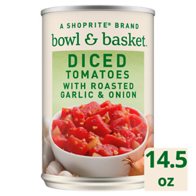 Bowl & Basket Diced Tomatoes with Roasted Garlic & Onion, 14.5 oz, 14.5 Ounce