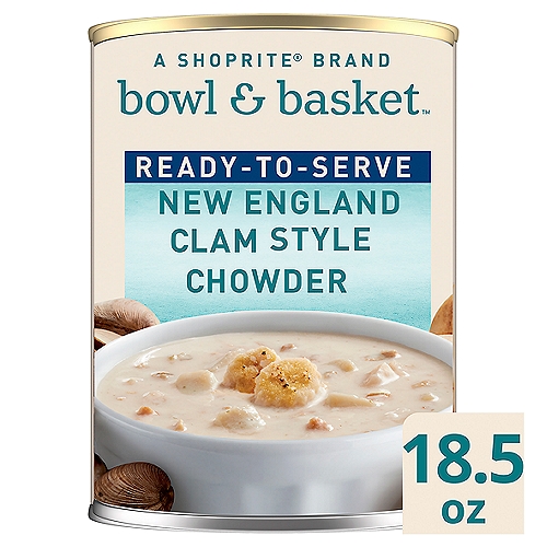 Bowl & Basket Ready To Serve New England Style Clam Chowder, 18.5 oz