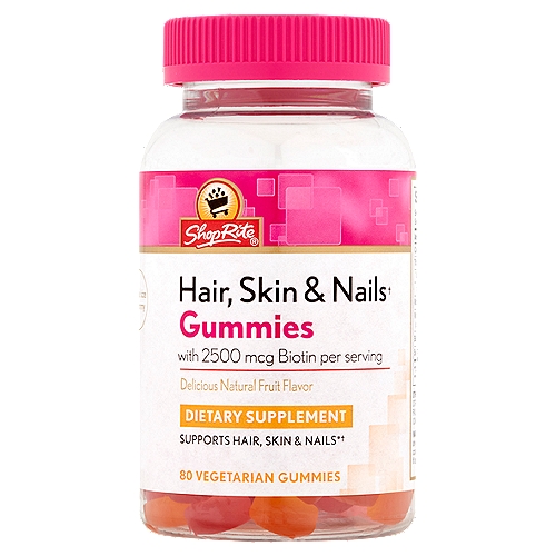 ShopRite Hair, Skin & Nails Gummies Dietary Supplement, 80 count
Supports Hair, Skin & Nails*†
Hair, Skin & Nails gummies provide you with 2500 mcg of biotin per serving with beneficial vitamins C & E.
*†Our delicious natural fruit flavor gummies are easy to incorporate into any routine!
†Specially formulated for those that are biotin deficient.

These statements have not been evaluated by the food and drug administration. This product is not intended to diagnose, treat cure or prevent any disease.