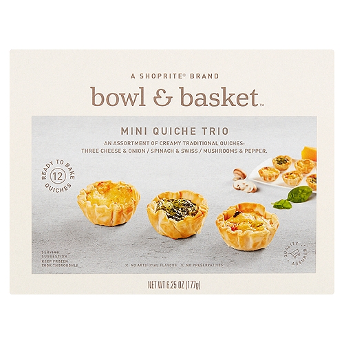 Bowl & Basket Mini Quiche Trio, 12 count, 6.25 oz
An Assortment of Creamy Traditional Quiches: Three Cheese & Onion / Spinach & Swiss / Mushrooms & Pepper.