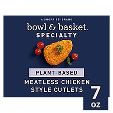Bowl & Basket Specialty Plant-Based Meatless Chicken Style, Cutlets, 7 Ounce