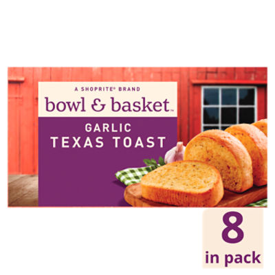 Bowl & Basket Garlic Texas Toast, 8 count, 11.25 oz