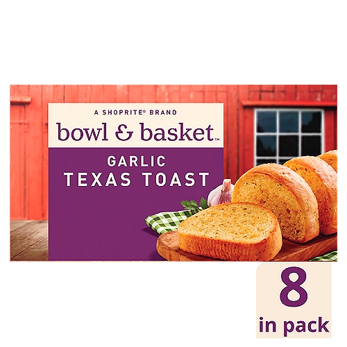Bowl & Basket Garlic Texas Toast, 8 count, 11.25 oz