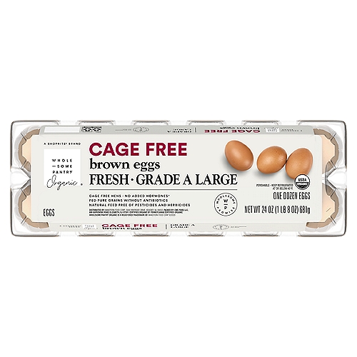 Wholesome Pantry Organic Large Brown Eggs, 12 count, 24 oz
No Added Hormones*
*No Hormones are Used in the Production of Shell Eggs.