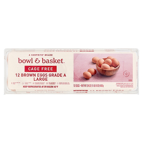Bowl & Basket Cage Free Brown Eggs, Large, 12 count, 24 oz
No Growth Hormones†

Shoprite Cage Free Hens Are Raised on Farms and Fed an All Vegetarian Diet, with No Hormones† and No Antibiotics Administered.
†No Hormones Used in the Production of Shell Eggs

Our Farm Fresh, Grade A Brown Eggs Are a Good Source of Protein for your Family.