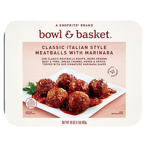 Bowl & Basket Classic Italian Style Meatballs with Marinara, 16 oz
Our Classic Meatballs Recipe, Using Ground Beef & Pork, Bread Crumbs, Herbs & Spices, Topped with Our Signature Marinara Sauce