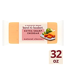 Bowl & Basket Extra Sharp Cheddar Natural Cheese, 32 oz, 32 Ounce