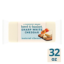 Bowl & Basket Sharp White Cheddar Natural Cheese, 32 oz, 32 Ounce