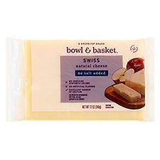 Bowl & Basket Cheese, No Salt Added Swiss Natural, 12 Ounce
