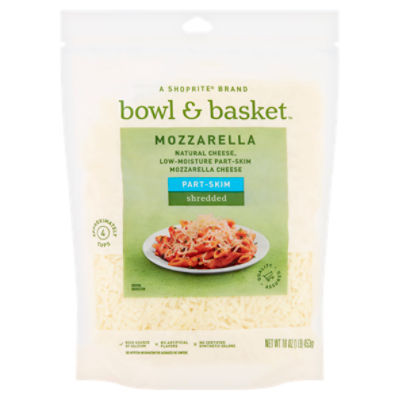 Bowl & Basket Shredded Part-Skim Mozzarella Cheese, 16 oz