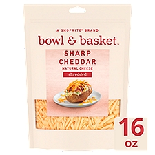 Bowl & Basket Shredded Sharp Cheddar Natural Cheese, 16 oz, 16 Ounce
