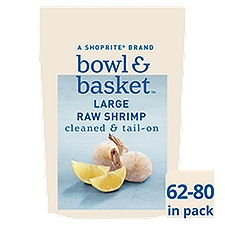 Bowl & Basket Cleaned & Tail ~ on Raw Shrimp, Large, 62-80 Shrimp per bag, 32 oz