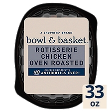 Bowl & Basket Rotisserie Chicken, 33 oz
