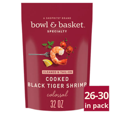 Bowl & Basket Specialty Cooked Black Tiger Shrimp, Colossal, 26-30 shrimp per bag, 32 oz