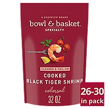 Bowl & Basket Specialty Cooked Black Tiger Shrimp, Colossal, 26-30 shrimp per bag, 32 oz