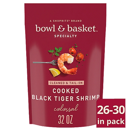 Bowl & Basket Specialty Cooked Black Tiger Shrimp, Colossal, 26-30 shrimp per bag, 32 oz